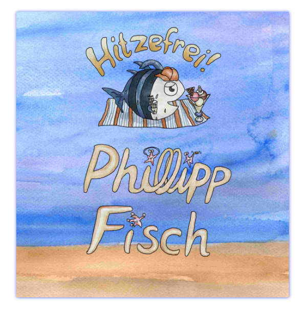 Phillipp Fisch, der vierte Band namens Hitzefrei